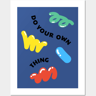 Do Your Own Things Posters and Art